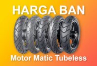 Harga Ban Motor Matic Tubeless sekarang